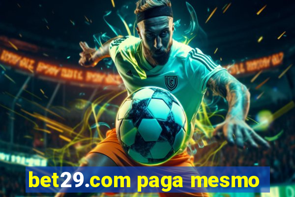 bet29.com paga mesmo